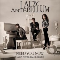 Lady Antebellum - Need You Now